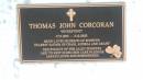 Thomas John CORCORAN
"Riverstone"
b: 17 Mar 1933
d: 3 Dec 2002
husband of Ronwyn
father of Craig, Andrea, Grant
Descendant of the ALLEY pioneers, laid to reast in his own cane paddock
Alley Family Graves, Gordonvale