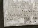 died 20 Jan 1970 aged 84 years;
Samuel STEVENS,
died 6 Sept 1970 aged 83 years;
Alice Jane STEVENS,
died 20 Jan 1970 aged 84 years;
Appletree Creek cemetery, Isis Shire