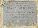 Isaac NEWLOVE,
great uncle,
born 1862 Yorkshire England,
died 1929 Childers aged 67 years,
remembered by Newlove family;
Appletree Creek cemetery, Isis Shire