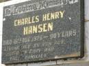 Charles Henry HANSEN,
died 16 Aug 1976 aged 90 years,
son Roy,
daughter May,
grandson Gary;
Appletree Creek cemetery, Isis Shire