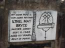 Ethel May BRYCE,
wife mother,
died 11 Sept 1946 aged 60 years;
Appletree Creek cemetery, Isis Shire