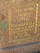 Otto VANDERSEE,
father,
born 14-2-1895,
accidentally killed 30-6-1934;
Gustav Albert KANOWSKI,
uncle,
born 13-1-1893,
died 21-2-1983;
Blackbutt-Benarkin cemetery, South Burnett Region