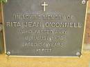 Rita Jean OCONNELL,
died 6 Aug 1998 aged 56 years;
Bribie Island Memorial Gardens, Caboolture Shire