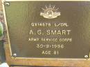 A.G. SMART,
died 30-9-1996 aged 81 years;
Bribie Island Memorial Gardens, Caboolture Shire