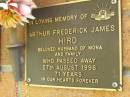 Arthur Frederick James HIRD,
husband of Mona,
died 27 Aug 1996 aged 71 years;
Bribie Island Memorial Gardens, Caboolture Shire