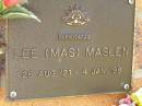 Lee (Mas) MASLEN,
26 Aug 21 - 4 Jan 98;
Bribie Island Memorial Gardens, Caboolture Shire