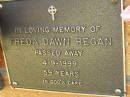 Freda Dawn REGAN,
died 4-9-1999 aged 59 years;
Bribie Island Memorial Gardens, Caboolture Shire