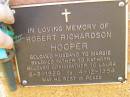 Robert Richardson HOOPER,
husband of Margie,
father of Kathryn,
grandfather of Laura,
2-8-1928 - 4-12-1994;
Bribie Island Memorial Gardens, Caboolture Shire