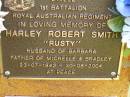 Harley Robert (Rusty) SMITH,
husband of Barbara,
father of Michelle & Bradley,
23-07-1942 - 30-08-2004;
Bribie Island Memorial Gardens, Caboolture Shire