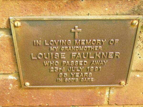 Louise FAULKNER,  | grandmother,  | died 23 July 1991 aged 95 years;  | Bribie Island Memorial Gardens, Caboolture Shire  | 