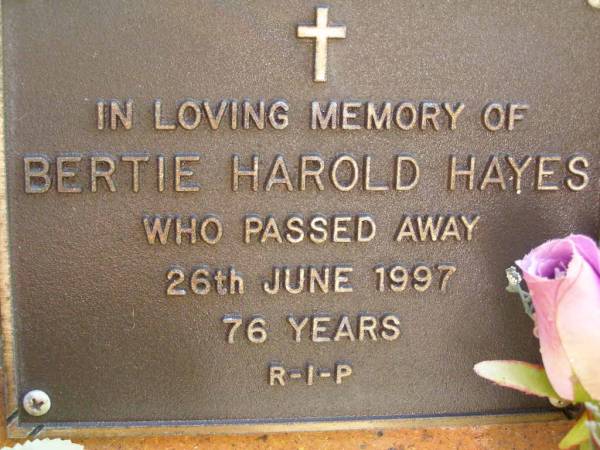 Bertie Harold HAYES,  | died 26 June 1997 aged 76 years;  | Bribie Island Memorial Gardens, Caboolture Shire  | 