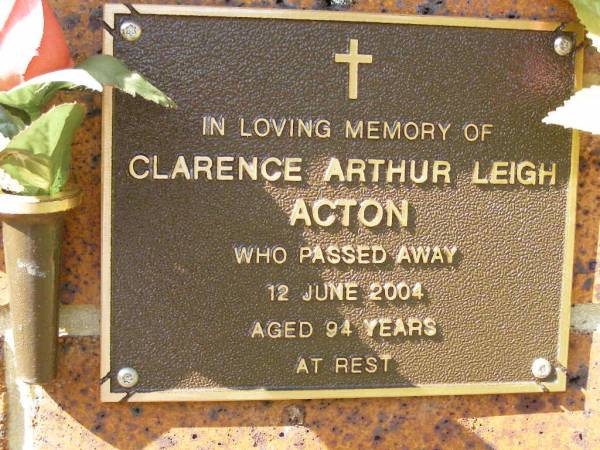 Clarence Arthur Leigh ACTON,  | died 12 June 2004 aged 94 years;  | Bribie Island Memorial Gardens, Caboolture Shire  | 
