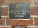 Derek Lewis Clive PILLER,
died 17 Aug 2000 aged 57 years;
Bribie Island Memorial Gardens, Caboolture Shire