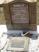 Eunice Ruth HANLEY,
died 1-7-1943 in her 6th year;
Thomas HANLEY,
died 23-7-195 aged 77 years;
Ruth Ashby HANLEY,
died 31-10-1991 aged 93 years;
A.T. HANLEY,
died 30-1-1995 aged 73 years;
Brookfield Cemetery, Brisbane