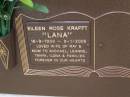 Eileen Rose (Lana) KRAFFT,
16-9-1939 - 8-1-2006,
wife of Ray,
mum to Michael, Leanne, Tanya & Ilona;
Brookfield Cemetery, Brisbane