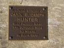 Carol Elizabeth HUNTER,
died 12 Oct 2004 aged 59 years;
Brookfield Cemetery, Brisbane