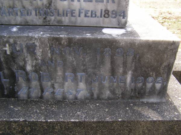 children;  | Herrick GREER, died Feb 1894;  | Arthur, died Nov 1898;  | Samuel Robert, died June 1902;  | Brookfield Cemetery, Brisbane  | 