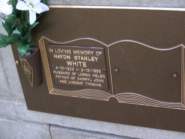 Haydn Stanley WHITE,  | 4-10-1923 - 3-12-1993,  | husband of Lorna Helen,  | father of Darryl John & Linday Thomas;  | Brookfield Cemetery, Brisbane  | 