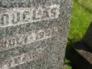 James DOUGLAS,
father,
died 17 July 1946 aged 82? years;
Margaret C. DOUGLAS,
mother,
died 25 Nov 1948 aged 75 years;
Brooweena St Marys Anglican cemetery, Woocoo Shire