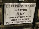 Clarence George Seaton HAY,
died 29 June 1956 aged 75 years;
Brooweena St Marys Anglican cemetery, Woocoo Shire