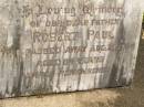 Robert PAUL,
father,
died 21 Aug 1946 aged 84 years;
Brooweena St Marys Anglican cemetery, Woocoo Shire