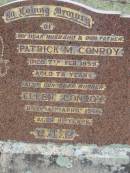 Patrick M. CONROY,
husband father,
died 7 Feb 1959 aged 78 years;
Ellen CONROY,
mother,
died 14 April 1976 aged 91 years;
Bryden (formerly Deep Creek) Catholic cemetery, Esk Shire