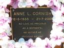 Anne L. CORNISH,
mother,
12-5-1935 - 21-7-2001;
Canungra Cemetery, Beaudesert Shire