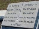 William George MAHONY,
died 1 July 1953 aged 75 years;
Mary Ann MAHONY,
died 11 Nov 1967 aged 89 years;
Canungra Cemetery, Beaudesert Shire