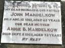 John MANDELKOW, husband father,
died 12 Aug 1961 aged 65 years;
Annie B. MANDELKOW, mother,
died 2 Sept 1965 aged 73 years;
Coleyville Cemetery, Boonah Shire