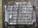 Annie DICKFOS, wife mother,
died 11 Sept 1936 aged 53 years;
Coleyville Cemetery, Boonah Shire