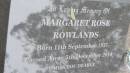 Margaret Rose ROWLANDS
b: 11 Sep 1937
d: 15 Dec 2010
Cooloola Coast Cemetery
