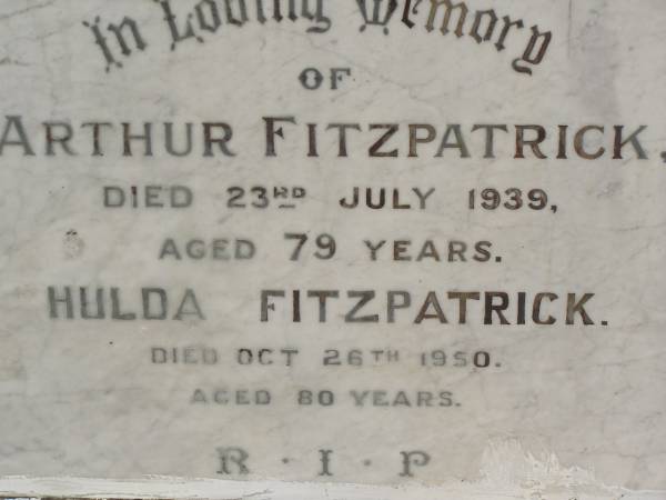Arthur FITZPATRICK,  | died 23 July 1939 aged 79 years;  | Hulda FITZPATRICK,  | died 26 Oct 1950 aged 80 years;  | Coulson General Cemetery, Scenic Rim Region  | 