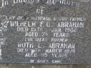 Wilhelm F.G. ABRAHAM, husband father,
died 15 Jan 1964 aged 72 years;
Ruth L. ABRAHAM, mother,
died 8 March 1974 aged 85 years;
Douglas Lutheran cemetery, Crows Nest Shire