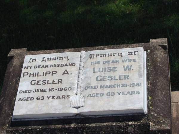 Philipp A. GESLER,  | husband,  | died 16 June 1960 aged 63 years;  | Luise W. GESLER,  | wife,  | died 21 March 1981 aged 69 years;  | Dugandan Trinity Lutheran cemetery, Boonah Shire  | 
