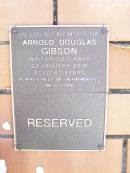 Arnold Douglas GIBSON,
died 22 Jan 2006 aged 80 years;
Fernvale General Cemetery, Esk Shire