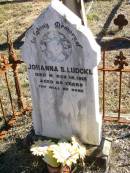 Johanna S. LUDCKE,
died 18 March 1913 aged 85 years;
Fernvale General Cemetery, Esk Shire