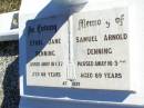 Ethel Jane DENNING.
died 18-1-77 aged 68 years;
Samuel Arnold DENNING,
died 16-5-75 aged 69 years;
Fernvale General Cemetery, Esk Shire