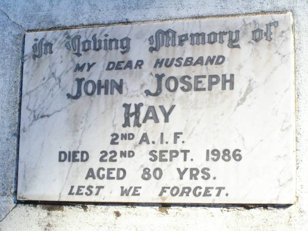 John Joseph HAY, husband,  | died 22 Sept 1986 aged 80 years;  | Christine Augusta HAY,  | formerly HOPWOOD nee ARNDT,  | mother mother-in-law grandmother great-grandmother,  | born 14-5-1900 died 20-1-1996;  | Stanley Morgan HOPWOOD, husband,  | died 12 Aug 1932 aged 41 years;  | Fernvale General Cemetery, Esk Shire  | 