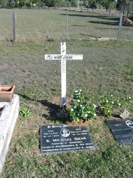 K Michael SILVA; b:  Tavua, Fiji 16 Sep 1936; d: Walgett, NSW 21 Oct 1999; husband of Margaret; father of Jim, Francesca and Ned (decd); grandfather of Isabella, Ned and James  | Glamorgan Vale Cemetery, Esk Shire  | 