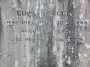 Edward BIGGIN,
died 30 Nov 1898 aged 74 years;
Ellen BIGGIN,
died 13 Mar 1919 aged 91 years;
erected by nephew P.J. BRENNAN;
Gleneagle Catholic cemetery, Beaudesert Shire