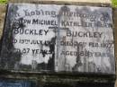 Joseph Michael BUCKLEY,
died 19 July 1985 aged 87 years;
Kathleen Mary BUCKLEY,
died 26 Feb 1977 aged 68 years;
Gleneagle Catholic cemetery, Beaudesert Shire