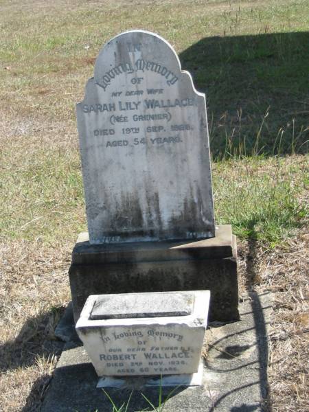 Sarah Lily WALLACE (nee GRENIER)  | 19 Sep 1926 aged 54  | Robert WALLACE  | 2 Nov 1936 aged 60  | God's Acre cemetery, Archerfield, Brisbane  | 