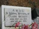 Clare MEANEY born 26 Jan 1899 died 11 Dec 1988;
Goodna General Cemetery, Ipswich.