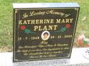 Katherine Mary (Kay) PLANT,
13-7-1948 - 25-10-2005,
wife mum grandma;
Goomeri cemetery, Kilkivan Shire