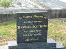 Barbara May WEBB,
mother,
died 23 July 1997 aged 90 years;
Goomeri cemetery, Kilkivan Shire
