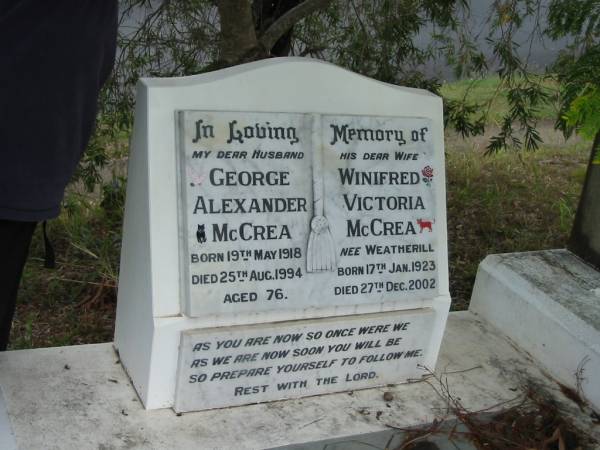 George Alexander McCrea  | B: 19 May 1918  | D: 25 Aug 1994  | aged 76  |   | Winifred Victoria McCREA (nee WEATHERILL)  | B: 17 Jan 1923  | D: 27 Dec 2002  |   | St Matthew's (Anglican) Grovely, Brisbane  | 