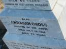 Jane CROSS
d: 19 Jul 1911, aged 69
(husband) Abraham CROSS
d: 19 Jul 1912, aged 74
Harrisville Cemetery - Scenic Rim Regional Council