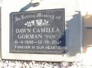Dawn Camilla GORMAN, "nan",
15-4-1930 - 22-10-2001;
Helidon Catholic cemetery, Gatton Shire