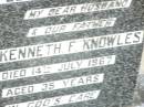 Kenneth F. KNOWLES, husband father,
died 14 July 1967 aged 35 years;
Helidon Catholic cemetery, Gatton Shire