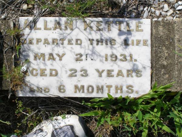 Allan KETTLE,  | died 21 May 1931 aged 23 years 6 months;  | Helidon General cemetery, Gatton Shire  | 